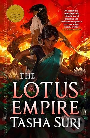 Kniha: The Lotus Empire (Tasha Suri). Orbit, 2024 Kniha: The Lotus Empire (Tasha Suri). Orbit, 2024