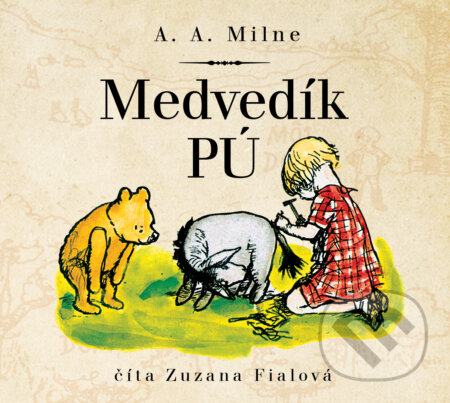 Audiokniha: Medvedík Pú (A. A. Milne a Alan Alexander Milne). Slovart, 2024 Audiokniha: Medvedík Pú (A. A. Milne a Alan Alexander Milne). Slovart, 2024