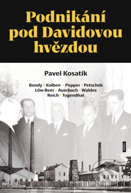 E-kniha: Podnikání pod Davidovou hvězdou (Pavel Kosatík). Práh, 2024 E-kniha: Podnikání pod Davidovou hvězdou (Pavel Kosatík). Práh, 2024