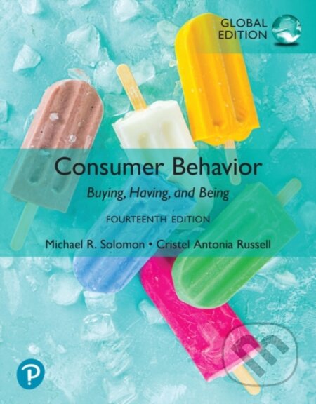 Kniha: Consumer Behavior, Global Edition (Cristel Russell a Michael Solomon). Pearson, 2024 Kniha: Consumer Behavior, Global Edition (Cristel Russell a Michael Solomon). Pearson, 2024