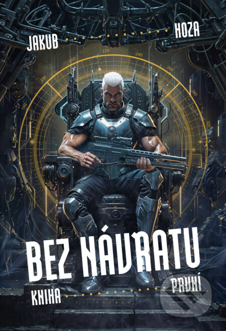 E-kniha: Bez návratu: kniha první (Jakub Hoza). Mystery Press, 2024 E-kniha: Bez návratu: kniha první (Jakub Hoza). Mystery Press, 2024