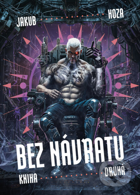 E-kniha: Bez návratu: kniha druhá (Jakub Hoza). Mystery Press, 2024 E-kniha: Bez návratu: kniha druhá (Jakub Hoza). Mystery Press, 2024