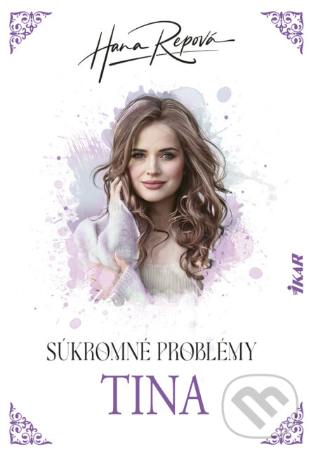 E-kniha: Súkromné problémy: Tina (Hana Repová). Ikar, 2024 E-kniha: Súkromné problémy: Tina (Hana Repová). Ikar, 2024