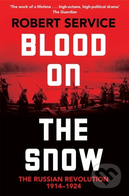 Kniha: Blood on the Snow (Robert Service). Pan Macmillan, 2024 Kniha: Blood on the Snow (Robert Service). Pan Macmillan, 2024