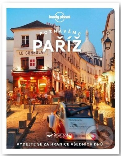 Kniha: Poznáváme Paříž (Svojtka&Co.). Svojtka&Co., 2025 Kniha: Poznáváme Paříž (Svojtka&Co.). Svojtka&Co., 2025