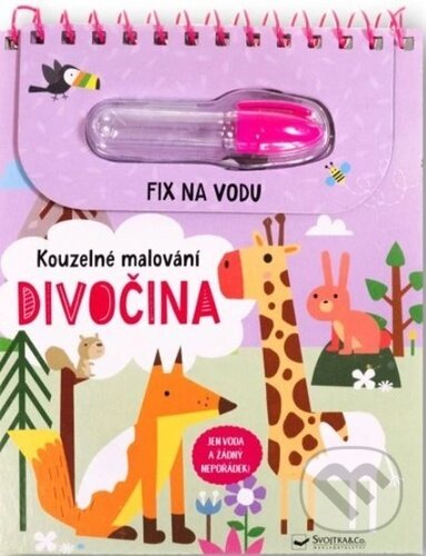 Kniha: Kouzelné malování: Divočina (Svojtka&Co.). Svojtka&Co., 2025 Kniha: Kouzelné malování: Divočina (Svojtka&Co.). Svojtka&Co., 2025