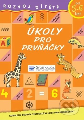 Kniha: Úkoly pro prvňáčky (Svojtka&Co.). Svojtka&Co., 2024 Kniha: Úkoly pro prvňáčky (Svojtka&Co.). Svojtka&Co., 2024