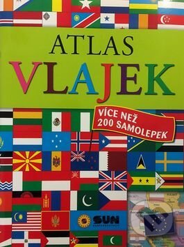 Kniha: Atlas vlajek (SUN). SUN, 2017 Kniha: Atlas vlajek (SUN). SUN, 2017