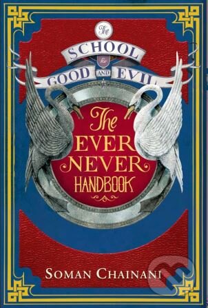 Kniha: Ever Never Handbook (Soman Chainani). HarperCollins, 2016 Kniha: Ever Never Handbook (Soman Chainani). HarperCollins, 2016