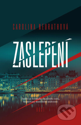 Kniha: Zaslepení (Carolina Neurath). Host, 2017 Kniha: Zaslepení (Carolina Neurath). Host, 2017