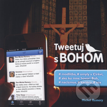 Kniha: Tweetuj s Bohom (Michel Remery). Don Bosco, 2017 Kniha: Tweetuj s Bohom (Michel Remery). Don Bosco, 2017