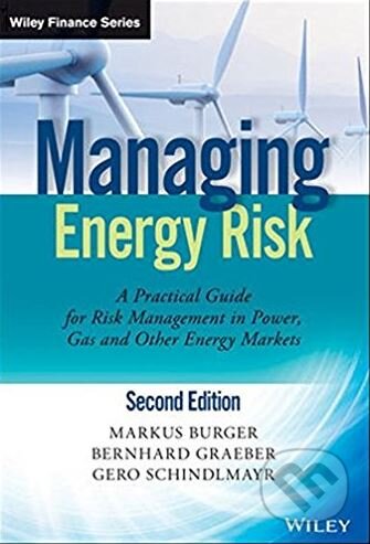 Kniha: Managing Energy Risk (Markus Burger, Bernhard Graeber a Gero Schindlmayr). John Wiley & Sons, 2014 Kniha: Managing Energy Risk (Markus Burger, Bernhard Graeber a Gero Schindlmayr). John Wiley & Sons, 2014