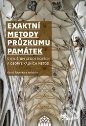 Kniha: Exaktní metody průzkumu památek s využitím geodetických a geofyzikálních metod (Karel Pavelka). ČVUT, 2017 Kniha: Exaktní metody průzkumu památek s využitím geodetických a geofyzikálních metod (Karel Pavelka). ČVUT, 2017