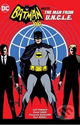 Batman &#039;66 Meets The Man From U.N.C.L.E. - Jeff Parker, David Hahn (ilustrácie), DC Comics, 2017