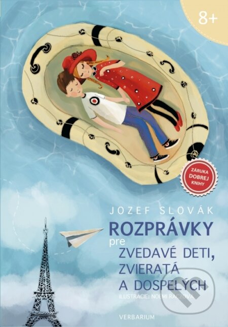 Kniha: Rozprávky pre zvedavé deti, zvieratá a dospelých (Jozef Slovák). Verbarium, 2017 Kniha: Rozprávky pre zvedavé deti, zvieratá a dospelých (Jozef Slovák). Verbarium, 2017