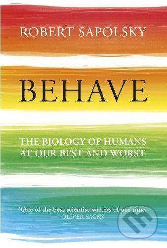 Kniha: Behave (Robert Sapolsky). Vintage, 2017 Kniha: Behave (Robert Sapolsky). Vintage, 2017