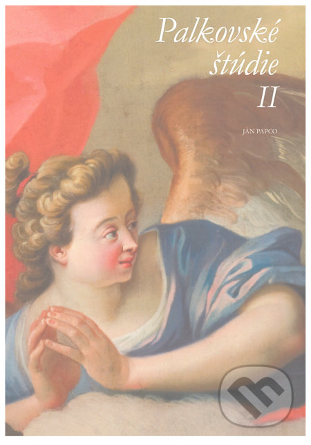 Kniha: Palkovské štúdie II. (Ján Papco). Slovenské národné múzeum, 2014 Kniha: Palkovské štúdie II. (Ján Papco). Slovenské národné múzeum, 2014