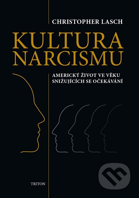E-kniha: Kultura narcismu (Christopher Lasch). Triton, 2016 E-kniha: Kultura narcismu (Christopher Lasch). Triton, 2016