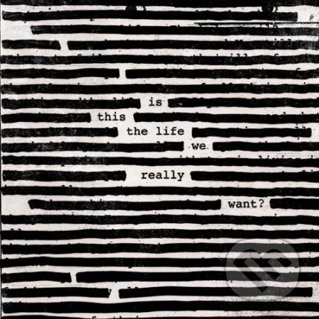 Hudobné CD: Roger Waters: Is This The Life We Really Want? (Sony Music Entertainment). Sony Music Entertainment, 2017 Hudobné CD: Roger Waters: Is This The Life We Really Want? (Sony Music Entertainment). Sony Music Entertainment, 2017