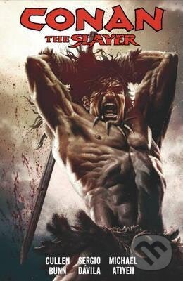 Kniha: Conan the Slayer: Volume 1 (Cullen Bunn, Michael Atiyeh a Sergio Fernandez Davila). Dark Horse, 2017 Kniha: Conan the Slayer: Volume 1 (Cullen Bunn, Michael Atiyeh a Sergio Fernandez Davila). Dark Horse, 2017