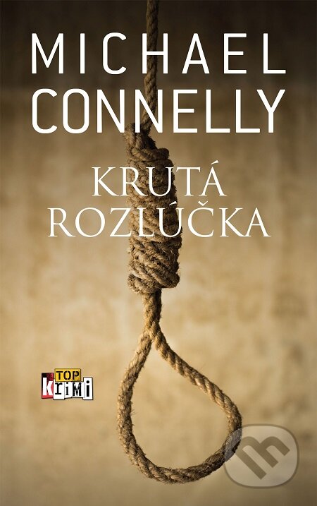 E-kniha: Krutá rozlúčka (Michael Connelly). Slovart, 2017 E-kniha: Krutá rozlúčka (Michael Connelly). Slovart, 2017