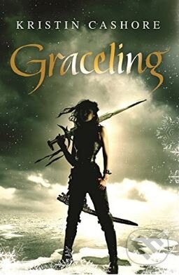 Kniha: Graceling (Kristin Cashore). Gollancz, 2009 Kniha: Graceling (Kristin Cashore). Gollancz, 2009
