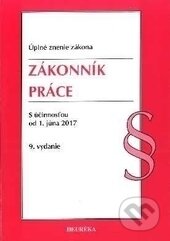 Kniha: Zákonník práce (Autorský kolektiv). Heuréka, 2017 Kniha: Zákonník práce (Autorský kolektiv). Heuréka, 2017