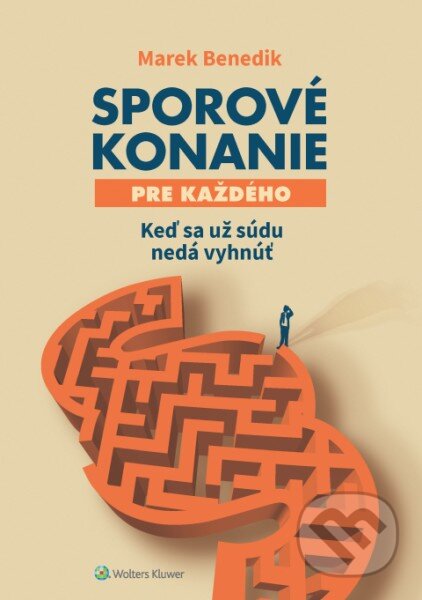 Kniha: Sporové konanie pre každého (Marek Benedik). Wolters Kluwer, 2017 Kniha: Sporové konanie pre každého (Marek Benedik). Wolters Kluwer, 2017