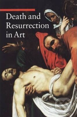 Kniha: Death and Resurrection in Art (Enrico de Pascale). The J. Paul Getty Museum, 2009 Kniha: Death and Resurrection in Art (Enrico de Pascale). The J. Paul Getty Museum, 2009