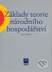 Kniha: Základy teorie národního hospodářství (Jan Urban). Wolters Kluwer ČR, 2003 Kniha: Základy teorie národního hospodářství (Jan Urban). Wolters Kluwer ČR, 2003