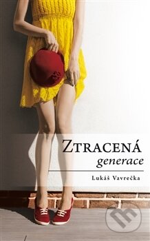 Kniha: Ztracená generace (Lukáš Vavrečka). Pavel Mervart, 2017 Kniha: Ztracená generace (Lukáš Vavrečka). Pavel Mervart, 2017