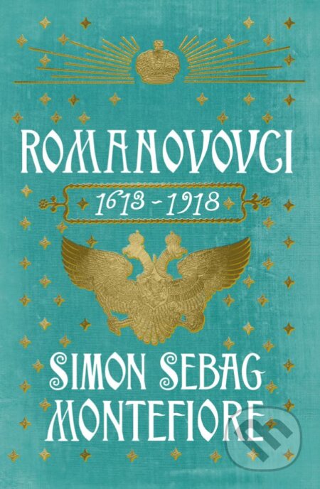 Kniha: Romanovovci (1613 - 1918) (Simon Sebag Montefiore), 2017 Kniha: Romanovovci (1613 - 1918) (Simon Sebag Montefiore), 2017