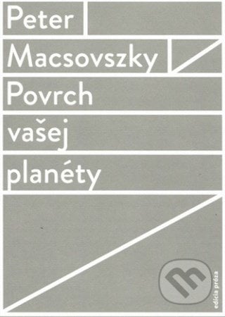 Povrch vašej planéty - Peter Macsovszky, Drewo a srd, 2017
