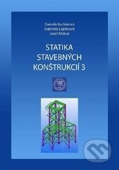 Kniha: Statika stavebných konštrukcií 3 (Daniela Kuchárová, Gabriela Lajčáková a Jozef Melcer). EDIS, 2017 Kniha: Statika stavebných konštrukcií 3 (Daniela Kuchárová, Gabriela Lajčáková a Jozef Melcer). EDIS, 2017