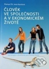 Kniha: Člověk ve společnosti a v ekonomickém životě (Jana Karolová a Přemysl Šil). Olomouc, 2014 Kniha: Člověk ve společnosti a v ekonomickém životě (Jana Karolová a Přemysl Šil). Olomouc, 2014