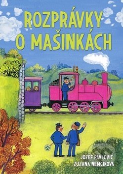 Kniha: Rozprávky o mašinkách (Ottovo nakladateľstvo). Ottovo nakladateľstvo, 2018 Kniha: Rozprávky o mašinkách (Ottovo nakladateľstvo). Ottovo nakladateľstvo, 2018
