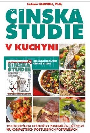 Kniha: Čínská studie v kuchyni (LeAnne Campbell). Svítání, 2017 Kniha: Čínská studie v kuchyni (LeAnne Campbell). Svítání, 2017