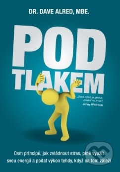 Kniha: Pod tlakem (Dave Alred). ANAG, 2018 Kniha: Pod tlakem (Dave Alred). ANAG, 2018