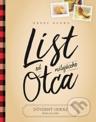 Kniha: List od milujúceho Otca (Barry Adams). Christian Project Support, 2017 Kniha: List od milujúceho Otca (Barry Adams). Christian Project Support, 2017