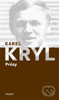 Kniha: Prózy (Karel Kryl). Torst, 2017 Kniha: Prózy (Karel Kryl). Torst, 2017