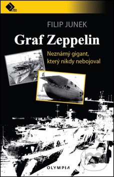 Kniha: Graf Zeppelin (Filip Junek). Olympia, 2017 Kniha: Graf Zeppelin (Filip Junek). Olympia, 2017