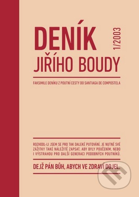 Kniha: Deník Jiřího Boudy 1 - Faksimile deníku z poutní cesty do Santiaga de Compostela (Jiří Bouda). Cykloknihy, 2017 Kniha: Deník Jiřího Boudy 1 - Faksimile deníku z poutní cesty do Santiaga de Compostela (Jiří Bouda). Cykloknihy, 2017