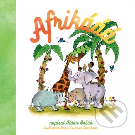 Kniha: Afrikááá (Milan Brčák). Mediage, 2017 Kniha: Afrikááá (Milan Brčák). Mediage, 2017