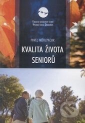 Kniha: Kvalita života seniorů (Pavel Műhlpachr). Vysoká škola Danubius, 2017 Kniha: Kvalita života seniorů (Pavel Műhlpachr). Vysoká škola Danubius, 2017