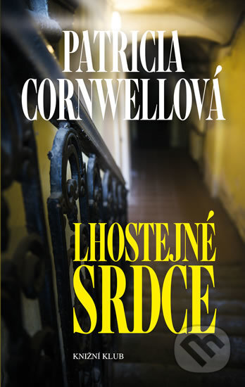 Kniha: Lhostejné srdce (Patricia Cornwell). Knižní klub, 2017 Kniha: Lhostejné srdce (Patricia Cornwell). Knižní klub, 2017
