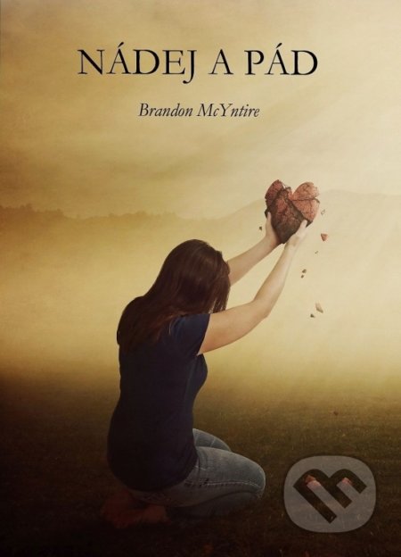 Kniha: Nádej a pád (Brandon McYntire). Mateja Branko, 2017 Kniha: Nádej a pád (Brandon McYntire). Mateja Branko, 2017
