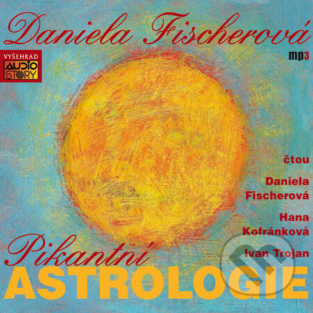 Audiokniha: Pikantní astrologie (Daniela Fischerová). AudioStory, 2017 Audiokniha: Pikantní astrologie (Daniela Fischerová). AudioStory, 2017