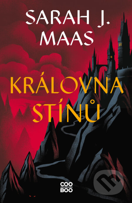 E-kniha: Královna stínů (Sarah J. Maas). CooBoo CZ, 2024 E-kniha: Královna stínů (Sarah J. Maas). CooBoo CZ, 2024