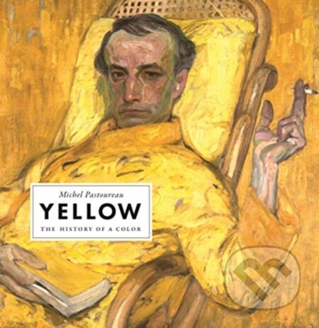 Kniha: Yellow (Michel Pastoureau). Princeton University Press, 2019 Kniha: Yellow (Michel Pastoureau). Princeton University Press, 2019