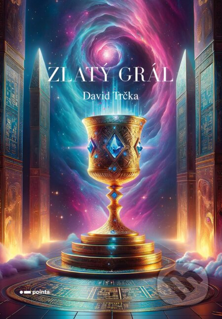 E-kniha: Zlatý Grál (David Trčka). Pointa, 2024 E-kniha: Zlatý Grál (David Trčka). Pointa, 2024